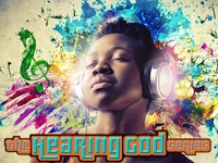 The Hearing God Series