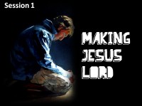 Making Jesus Lord